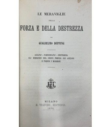 Le meraviglie della forza e della destrezza