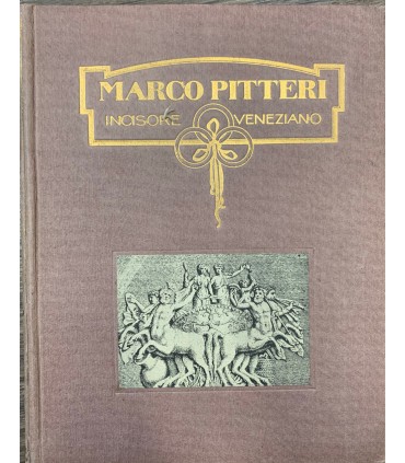 Marco Pitteri. Incisore veneziano