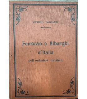 Ferrovie e Alberghi d'Italia nell'industria turistica