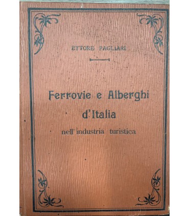 Ferrovie e Alberghi d'Italia nell'industria turistica