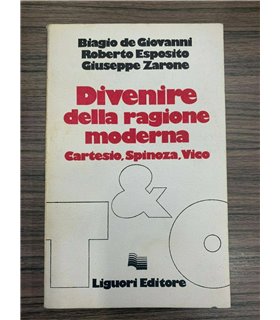 Divenire della ragione moderna. Cartesio, Spinoza, Vico