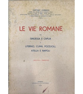 Le vie romane da Sinuesssa e Capua a Literno, Cuma, Pozzuoli Atella e Napoli
