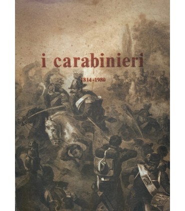 I Carabinieri 1814-1980