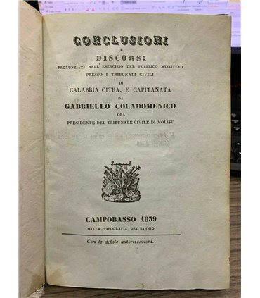 Conclusioni e discorsi pronunziati nell'esercizio del pubblico ministero presso i tribunali civili di Calabria, Citra, e Capitan