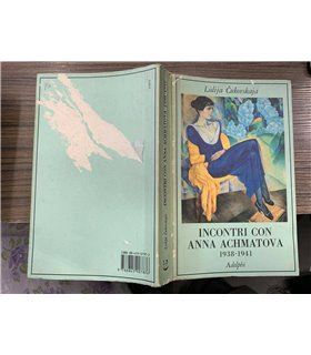 Incontri con Anna Achmatova. 1938-1941