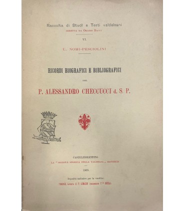 Ricordi biografici e bibliografici del P. Alessandro Checcucci d.S.P