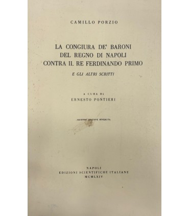 La congiura de' Baroni del Regno di Napoli contra il re Ferdinando Primo e gli altri scritti
