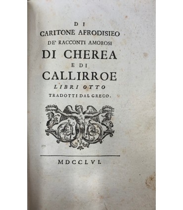Di Caritone Afrodisieo de' racconti amorosi di Cherea e di Callirroe