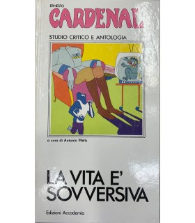 La vita è sovversiva. Studio critico e antologia
