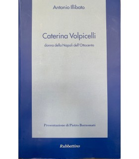 Caterina Volpicelli. Donna della Napoli dell'Ottocento