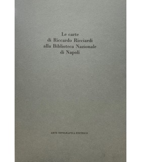 Le carte di Riccardo Ricciardi alla Biblioteca Nazionale di Napoli