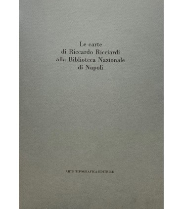 Le carte di Riccardo Ricciardi alla Biblioteca Nazionale di Napoli