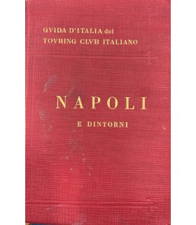 Guida d'Italia del Touring Club Italiano. Napoli e Dintorni