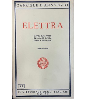 Elettra. Laudi del cielo del mare della terra e degli eori