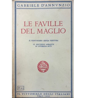 Le faville del maglio. Il venturiero senza ventura. Il secondo amante di Lucrezia Buti