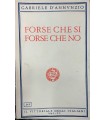 Forse che si forse che no