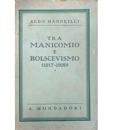 Tra manicomio e bolscevismo. (1917-1920)