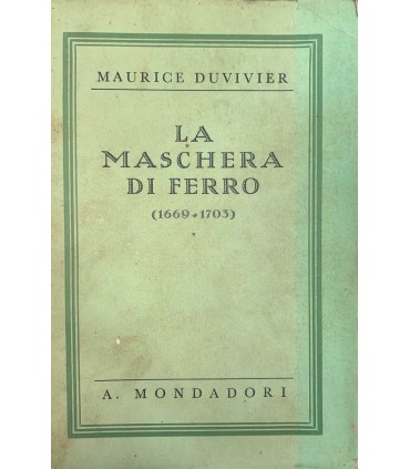 La maschera di ferro. (1669-1703)