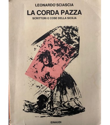 La corda pazza. Scrittori e cose della Sicilia