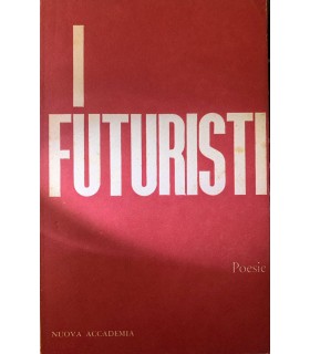 I Futuristi. Poesie