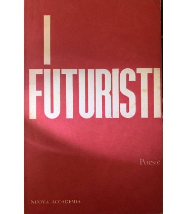 I Futuristi. Poesie