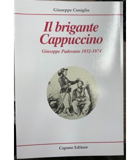 Il Brigante Cappuccino, Giuseppe Padovano 1832-1874
