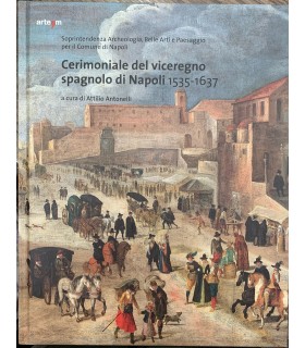Cerimoniale del viceregno spagnolo di Napoli 1535-1637