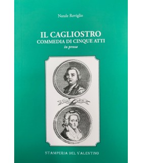 Il Cagliostro. Commedia in cinque atti.in prosa