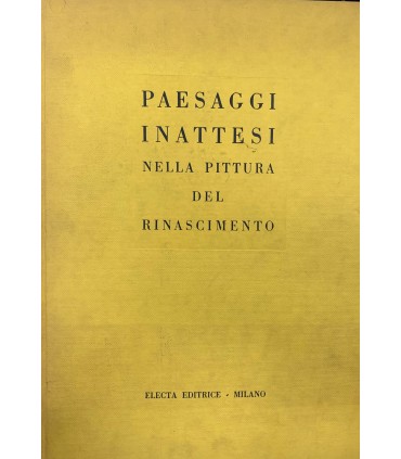 Paesaggi inattesi nella pittura del rinascimento