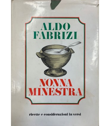 Nonna Minestra. Ricette e cosiderazioni in versi