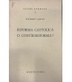 Riforma cattolica o controriforma?