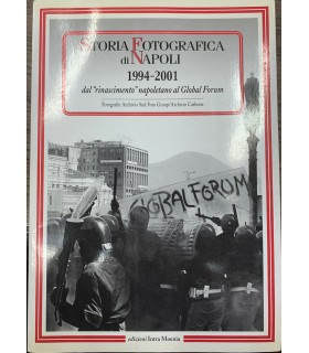 Storia fotografica di Napoli 1994-2001 dal "Rinascimento" napoletano al Global Forum