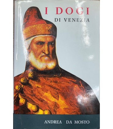 I Dogi di Venezia nella vita pubblica e privata