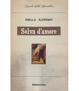 Selva d'Amore. Poesie