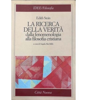 La ricerca della verità dalla fenomenologia alla filosofia cristiana