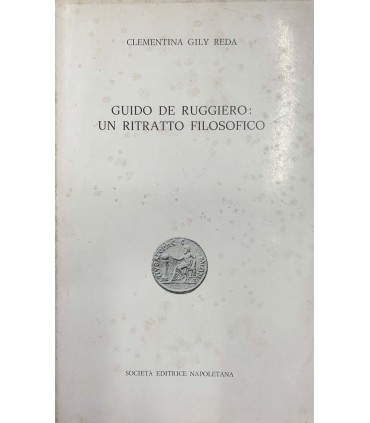 Guido De Ruggiero: Un ritratto filosofico