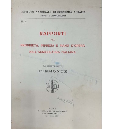 II. Piemonte. Rapporti fra proprietà, impresa e mano d'opera nell'agricoltura italiana