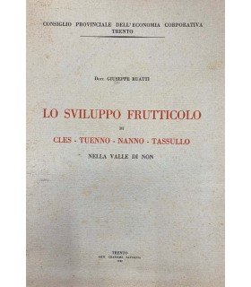 Lo sviluppo frutticolo di Cles - Tuenno - Nanno - Tassullo - nella valle di Non