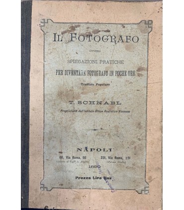 Il Fotografo ovvero spiegazioni pratiche per diventare fotografo in poche ore