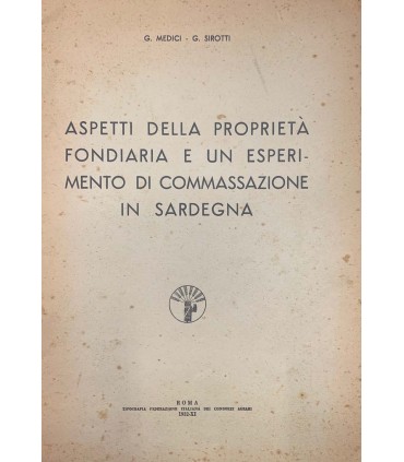 Aspetti della proprietà fondiaria e un esperimento di commassazione in Sardegna