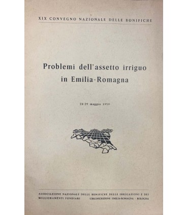 Problemi dell'assetto irriguo in Emilia Romagna. 24-29 maggio 1959