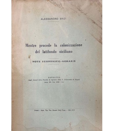 Mentre procede la colonizzazione del latifondo siciliano