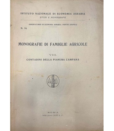 Monografie di famiglie agricole. VIII. Contadini della Pianura Campana