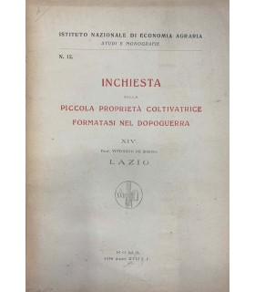 Inchiesta sulla piccola proprietà coltivatrice formatasi nel dopoguerra. XIV. Lazio. Di Vittorino De Simone
