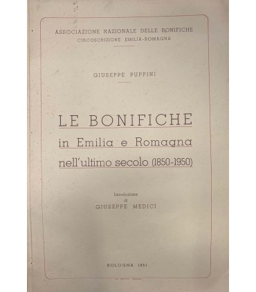 Le bonifiche in Emilia e Romagna nell'ultimo secolo 1850-1950