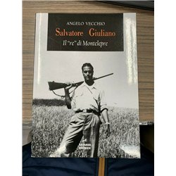 Salvatore Giuliano. Il "re" di Montelepre