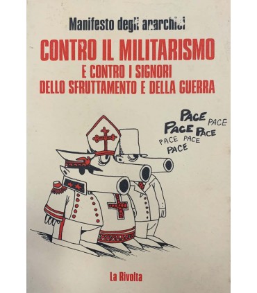Contro il militarismo e contro i signori dello sfruttumento e della guerra