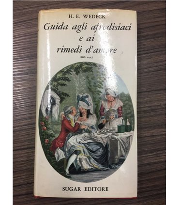 Guida agli afrodisiaci e ai rimedi d'amore