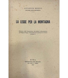 La legge per la montagna. Relazione alla Commissione Agricoltura…