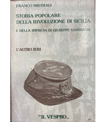 Storia popolare della rivoluzione di Sicilia e della impresa di Giuseppe Garibaldi